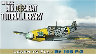 Learn to fly the Bf 109 F2 [upl. by Airrat]