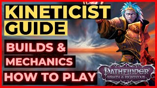 PATHFINDER WOTR  KINETICIST Guide  Builds Mechanics amp How to Play Unfair Viable [upl. by Ahtnama]