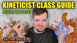 KINETICIST CLASS GUIDE  PATHFINDER 2E REMASTER [upl. by Feeley545]