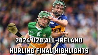 Offaly v Tipperary 2024 Highlights  U20 AllIreland Final [upl. by Eyahs]