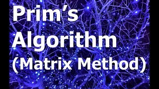 Prims Algorithm Matrix Method [upl. by Larual291]