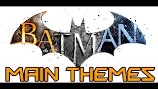 Batman Arkham series OST  Main themes compilation [upl. by Yeltnarb81]