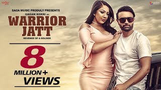 Gagan Kokri  WARRIOR JATT Full Video Deep Jandu Harper Gahunia  Punjabi Song 2018  Saga Music [upl. by Laemsi]