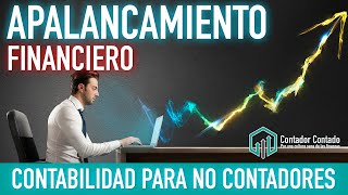 APALANCAMIENTO FINANCIERO ¿QUÉ ES Y CÓMO CALCULARLO  FINANZAS BÁSICAS  CONTABILIDAD BÁSICA [upl. by Botsford739]