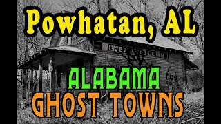 Powhatan Alabama  Coal Mine Ghost Town  Ghost Towns amp Forgotten Places [upl. by Assirehc]