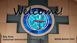 Bay Area Unitarian Universalist Church Welcome Video [upl. by Maharg]