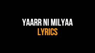 Yaarr Ni Milyaa w LYRICS Full Song Hardy Sandhu  White Hill Music [upl. by Itsirc]