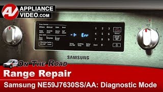 Samsung Range  Oven  Diagnostic Mode  Troubleshooting amp Error Codes [upl. by Wilmott]