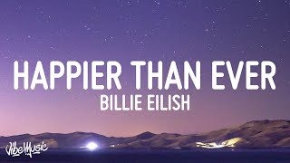 Billie Eilish  Happier Than Ever [upl. by Vieva506]