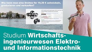 Wirtschaftsingenieurwesen Elektrotechnik  Informationstechnik Studiengangsvorstellung Bachelor [upl. by Apoor]