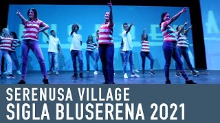 Sigla Bluserena 2021  Serenusa Village [upl. by Sager]