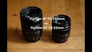 Fujifilm XF 1855mm vs XF 18135mm Real World Comparison [upl. by Fitzpatrick808]