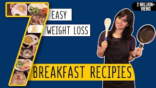 7 Breakfast Recipes for Weight Loss  Easy to Make  GunjanShouts [upl. by Franky394]