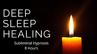 Deep Sleep Hypnosis  Body Healing  8 Hours Subliminal  SubAudible [upl. by Eetsirhc]