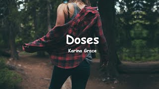 Karina Grace  Doses Lyrics [upl. by Pelagias]