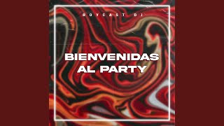 Bienvenidas Al Party [upl. by Ochs119]