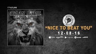 AslanBeatz  Nada Nice To Beat You EP [upl. by Jorry252]