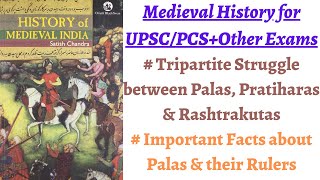 Part 4 Tripartite Struggle Important Facts about Pala dynasty Medieval History Satish Chandra [upl. by Alethia767]