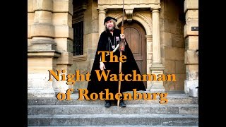 The Night Watchman of Rothenburg  Bavaria Germany [upl. by Amann280]