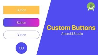 Custom Buttons Design  Android Studio Tutorial [upl. by Dachi509]