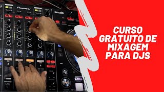 Curso de Dj  Mixagem básico para iniciante gratuito 2021 [upl. by Peace951]