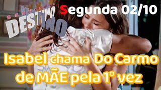 ISABEL CHAMA DO CARMO DE MÃE PELA PRIMEIRA VEZ  SENHORA DO DESTINO  CAPÍTULO DE HOJE 0210 [upl. by Enneyehs16]