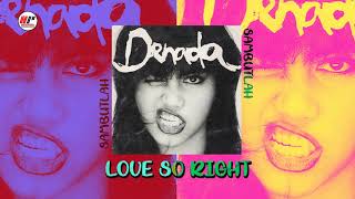 Denada  Love So Right Official Audio [upl. by Ralston392]