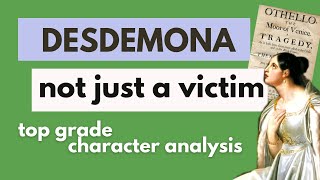 Why Desdemona is more than a victim  Character analysis  Othello  Top grade  Shakespeare [upl. by Noryv974]