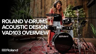 Roland VDrums Acoustic Design VAD103 Electronic Drum Kit Overview [upl. by Laleb]