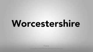 How To Pronounce Worcestershire [upl. by Einoj432]