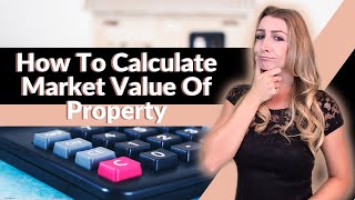 How To Calculate Market Value Of Property [upl. by Oppen713]