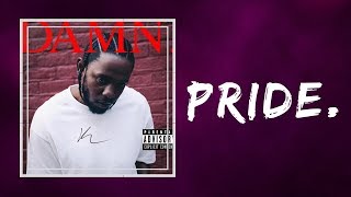 Kendrick Lamar  PRIDE Lyrics [upl. by Ericka]