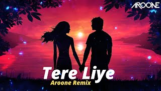 Tere liye Remix  Aroone  Atif Aslam  Shreya Ghoshal  Progressive Melodic Mix [upl. by Ivgnout]