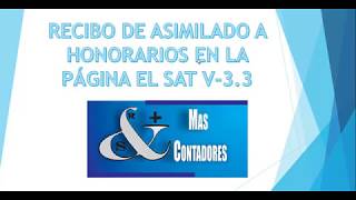 ASIMILADO HONORARIOS SAT 3 3 ANEXO 20 [upl. by Ferde338]