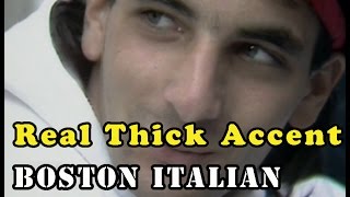 Real Thick Accent Boston North End Italian [upl. by Kaslik]