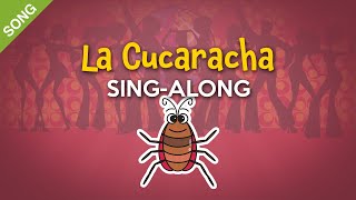 La Cucaracha English  Kids SingAlong with Lyrics SONG [upl. by Orimisac338]