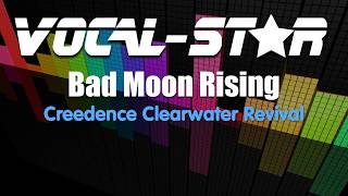 Creedence Clearwater Revival  Bad Moon Rising Karaoke Version with Lyrics HD VocalStar Karaoke [upl. by Ysabel]