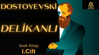 Dostoyevski  Delikanlı ICilt Sesli Kitap Tek Parça [upl. by Kerril556]