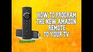 NEW AMAZON FIRE TV REMOTE HOW TO PROGRAM TO ANY TV [upl. by Adnauqal523]