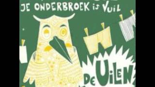 De Uilen  Hallo Meneer Den Uil Je Onderbroek Is Vuil [upl. by Woodford]