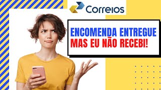 Correios Encomenda Entregue Mas Não Recebi rastreamento [upl. by Swigart796]