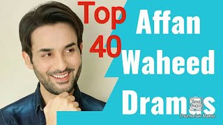 Affan Waheed Complete Drama List [upl. by Ramad]