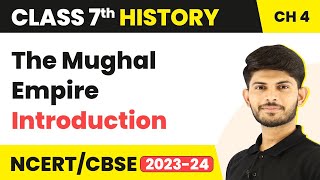 The Mughal Empire  Introduction  Class 7 History [upl. by Ahsatniuq]