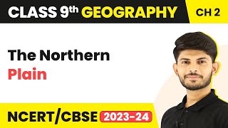 The Northern Plain  Physical Features of India  Class 9 Geography [upl. by Nerot]