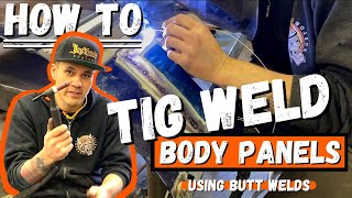 How to Butt Weld Sheet Metal Patch Panels  TIG Welding Tips amp Tricks [upl. by Nanda154]