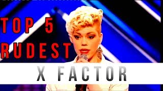 TOP 5 ANGRIEST CONTESTANTS ON X FACTOR [upl. by Rauscher612]