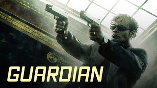 Guardian  ACTION THRILLER [upl. by Knipe238]