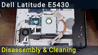 Dell Latitude E5430 Disassembly Fan Cleaning and Thermal Paste Replacement Guide [upl. by Novoj]