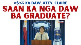 ATTY CLAIRE SAAN KA BA GRADUATE [upl. by Oirobil797]