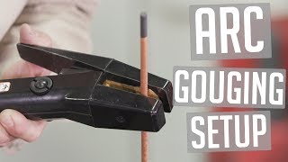 Arc Gouging Basics Part 1 Machine Setup [upl. by Glendon]